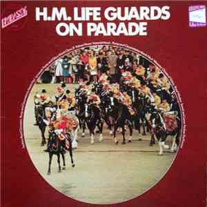 H.M. Life Guards - On Parade