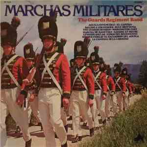 The Guards Regiment Band - Marchas Militares