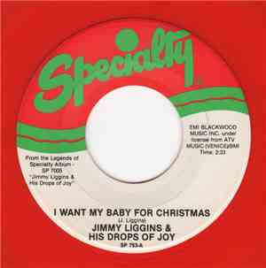 Jimmy Liggins & His Drops Of Joy / Smokey Hogg - I Want My Baby For Christmas