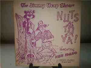 The Jimmy Heap Show, Ken Idaho - Nuts To Ya!