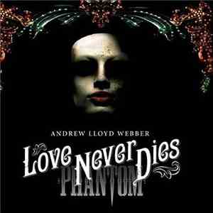 Andrew Lloyd Webber - Love Never Dies