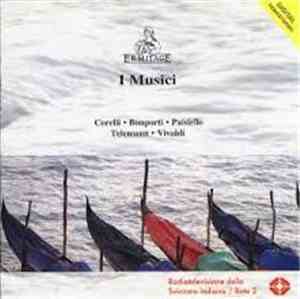 Arcangelo Corelli, Fransesco-Antonio Bonporti, Giovanni Paisiello, Georg Philipp Telemann, Antonio Vivaldi, I Musici - Corelli . Bonporti . Paisiello . Telemann . Vivaldi