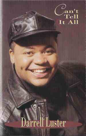 Darrell Luster - Can't Tell It All