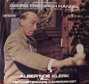 Georg Friedrich Händel, Albert De Klerk, Amsterdams Kamerorkest, Het, Andre Rieu - Orgelconcerten - Bes Gr.T. Opus 4 Nr. 2 · G Kl.T. Opus 4 Nr. 3 · Bes Gr.T. Opus 7 Nr. 1 · G. Kl.T. Opus 7 Nr. 5