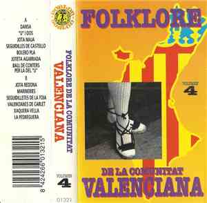 Grup de Balls Populars de la Vall de Tavernes, Grup De Danses De Ibi, Agrupació Folklórica El Millars, Grup El Trencall - Folklore De La Comunitat Valenciana Volumen 4