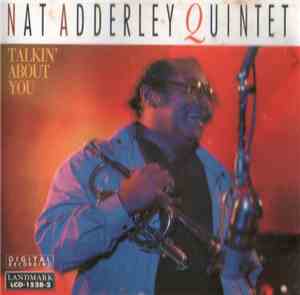 Nat Adderley Quintet - Talkin' About You