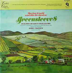Ralph Vaughan Williams, Eric Coates, Morton Gould And His Orchestra - Greensleeves, The Beautiful Music Of Ralph Vaughn Williams And Eric Coates