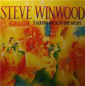 Steve Winwood - Talking Back To The Night