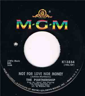 The Partnership -  Baby, If I Had You / Not For Love Nor Money