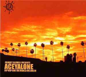 Aceyalone - Hip Hop And The World We Live In