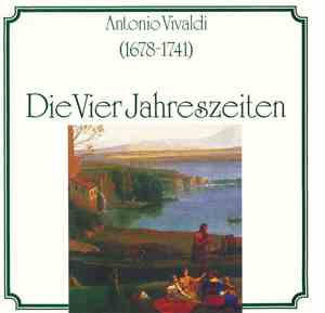 Antonio Vivaldi - Die Vier Jahreszeiten