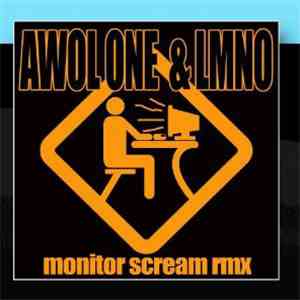 Awol One & LMNO  - Monitor Scream