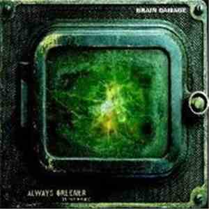 Brain Damage  - Always Greener (On The Other Side)