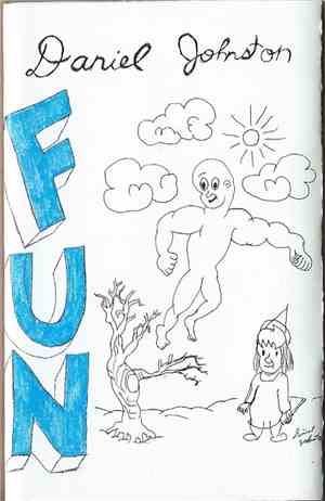 Daniel Johnston - Fun