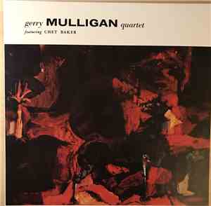 Gerry Mulligan Quartet Featuring Chet Baker - Gerry Mulligan Quartet