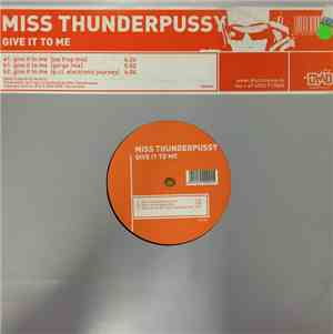 Miss Thunderpussy - Give It To Me