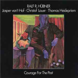 Ralf R. Hübner - Courage For The Past